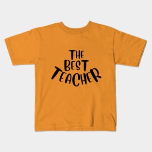 The Best Teacher Kids T-Shirt